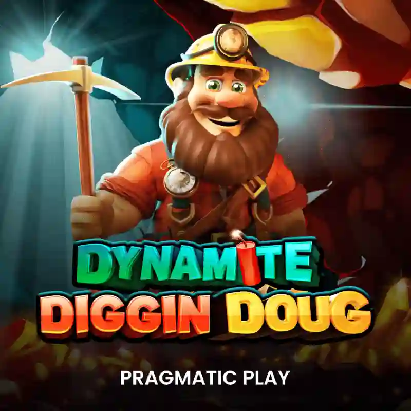 Dynamite Diggin Doug